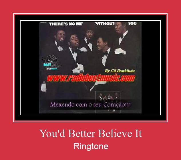 You'd Better Believe It ดาวน์โหลดริงโทนฟรี