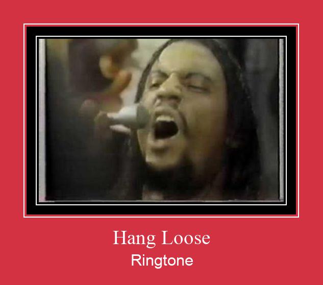 Hang Loose Ringtone Download Proste.