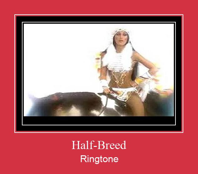 Half-Breed Ringtone Muat turun percuma.