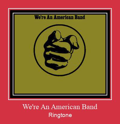 We're An American Band Toque baixar grátis