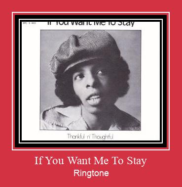 If You Want Me To Stay Ringtone Download pulsuz