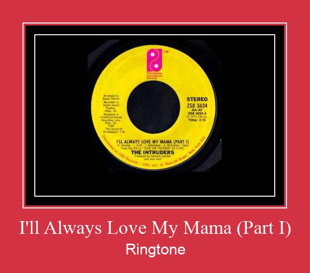 I'll Always Love My Mama (Part I) 벨소리 다운로드 무료