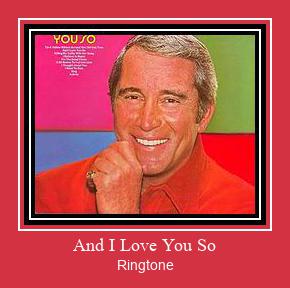 And I Love You So Ringtone Завантажити безкоштовно