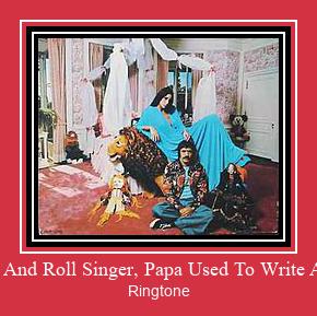 Mama Was A Rock And Roll Singer, Papa Used To Write All Her Songs Part 1 రింగ్టోన్ ఉచితంగా డౌన్లోడ్ చేసుకోండి