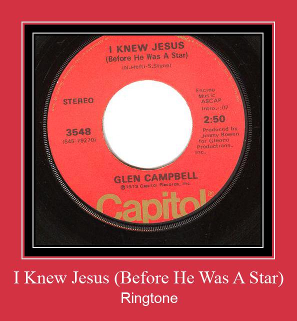 I Knew Jesus (Before He Was A Star) Ringtone Muat turun percuma.