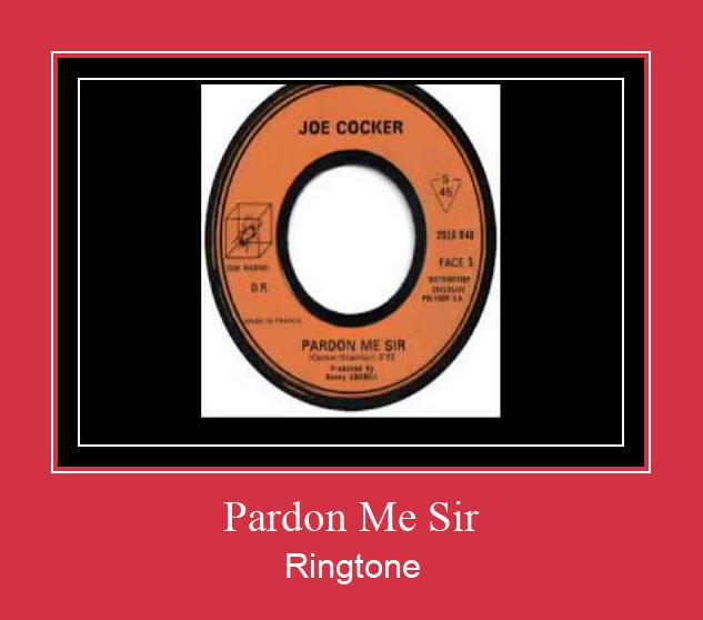Pardon Me Sir Ringtone Download Besplatno