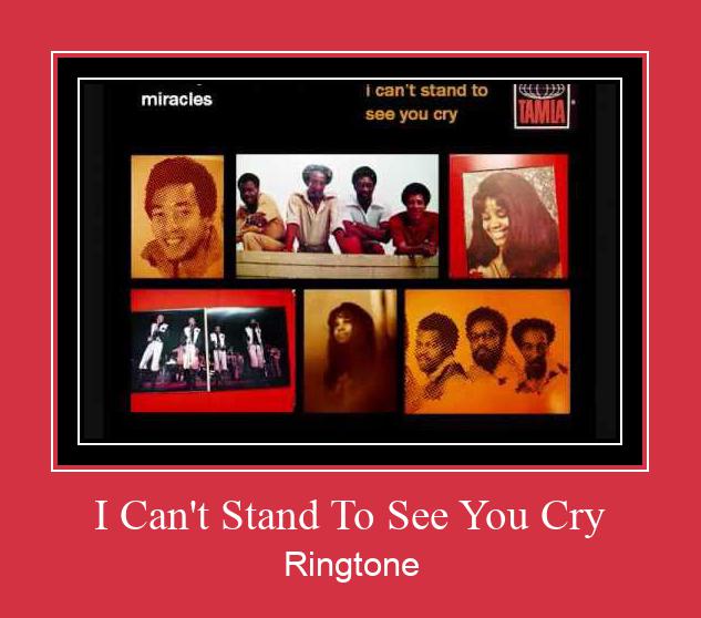 I Can't Stand To See You Cry Téléchargement de sonnerie GRATUIT