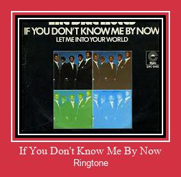 If You Don't Know Me By Now Ringtone Download Free