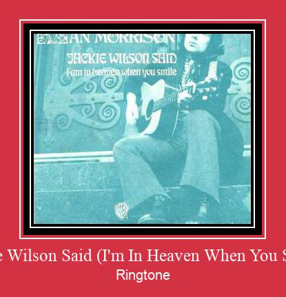 Jackie Wilson Said (I'm In Heaven When You Smile) Ringtone تنزيل مجاني