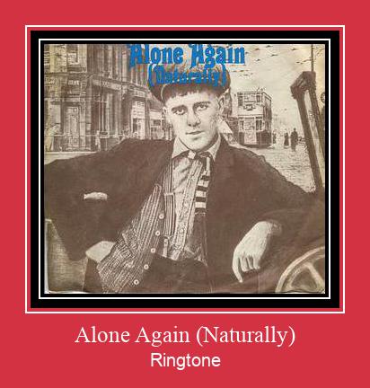 Alone Again (Naturally) ರಿಂಗ್ಟೋನ್ ಡೌನ್ಲೋಡ್ ಉಚಿತ