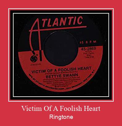 Victim Of A Foolish Heart ரிங்டோன் பதிவிறக்க இலவச