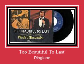 Too Beautiful To Last Ringtone Download Proste.