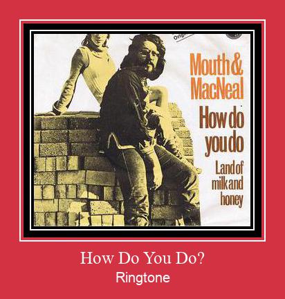 How Do You Do? Ringtone Download Free