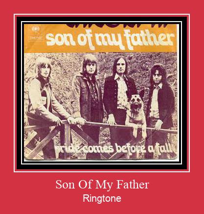 Son Of My Father ರಿಂಗ್ಟೋನ್ ಡೌನ್ಲೋಡ್ ಉಚಿತ