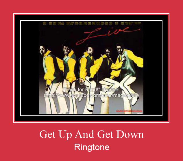 Get Up And Get Down צלצול הורד חינם