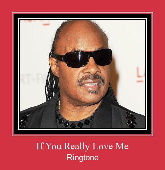 If You Really Love Me Ringtone Download Proste.