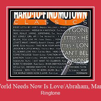 What The World Needs Now Is Love/Abraham, Martin And John Ringtone Завантажити безкоштовно