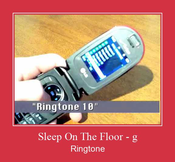 Sleep On The Floor - G Ringtone Muat turun percuma.