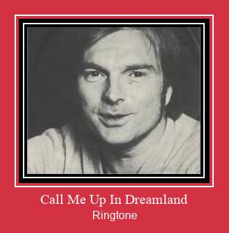 Call Me Up In Dreamland 벨소리 다운로드 무료