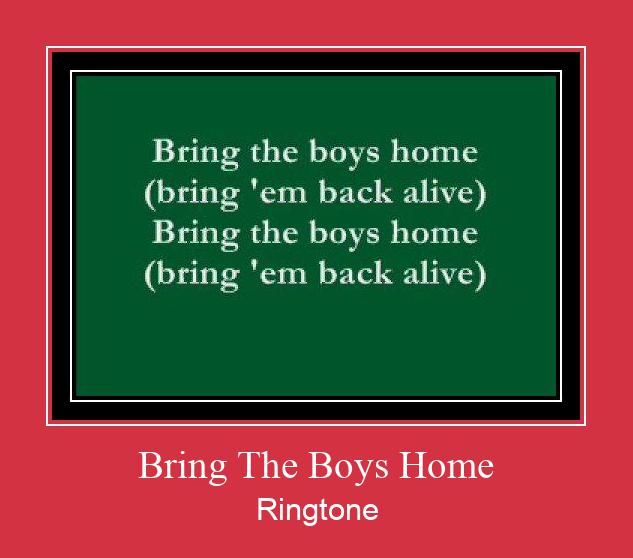Bring The Boys Home రింగ్టోన్ ఉచితంగా డౌన్లోడ్ చేసుకోండి