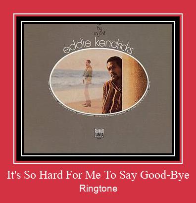 It's So Hard For Me To Say Good-Bye Csengőhang letöltés ingyenes