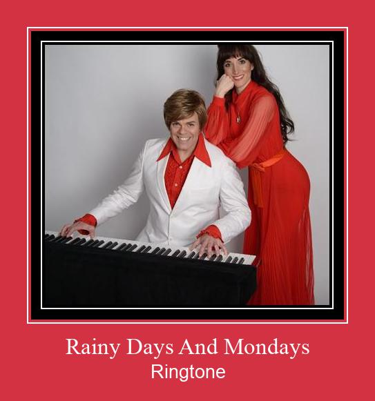 Rainy Days And Mondays Csengőhang letöltés ingyenes