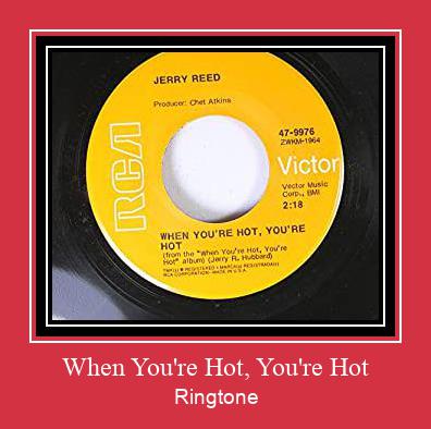 When You're Hot, You're Hot Ringtone Download Free