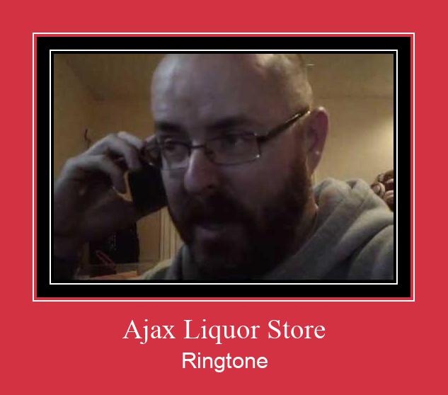Ajax Liquor Store Klingelton kostenlos downloaden.