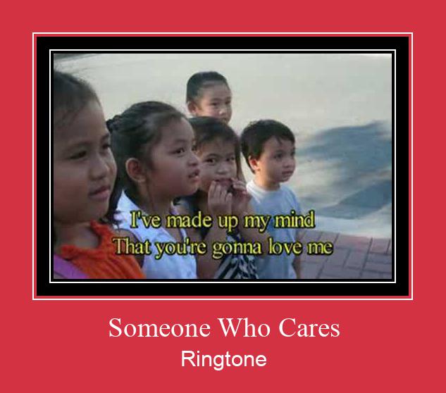 Someone Who Cares Ringtone allalaadimine tasuta