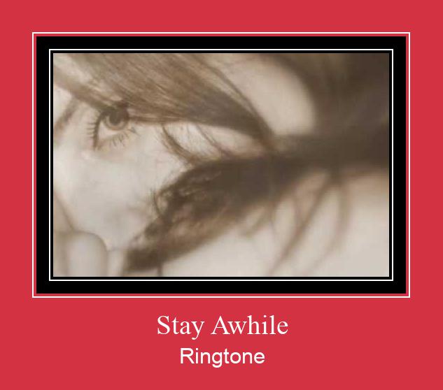 Stay Awhile 벨소리 다운로드 무료