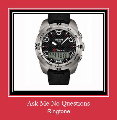 Ask Me No Questions Ringtone Muat turun percuma.