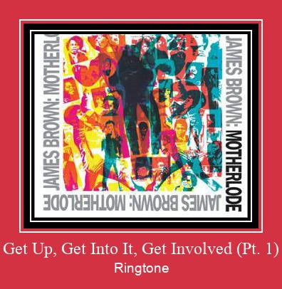 Get Up, Get Into It, Get Involved (Pt. 1) ರಿಂಗ್ಟೋನ್ ಡೌನ್ಲೋಡ್ ಉಚಿತ