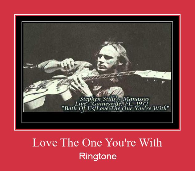 Love The One You're With Zvonenie Download Free