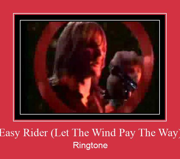 Easy Rider (Let The Wind Pay The Way) Ringtone Download pulsuz