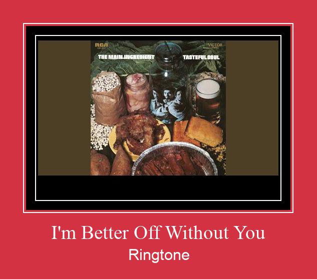 I'm Better Off Without You Suoneria Download gratuito.