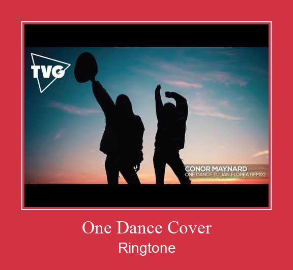 One Dance Cover ringtone دانلود رایگان