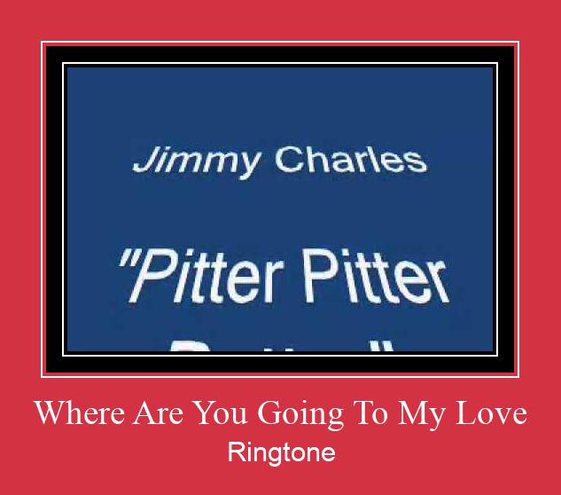 Where Are You Going To My Love Ringtone Download Free