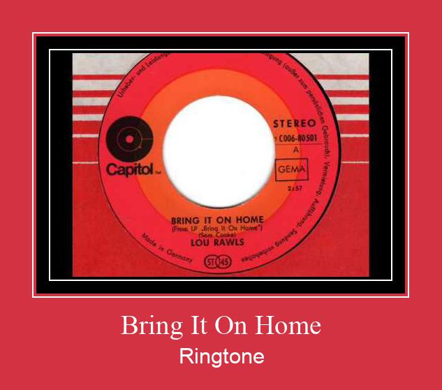 Bring It On Home ดาวน์โหลดริงโทนฟรี