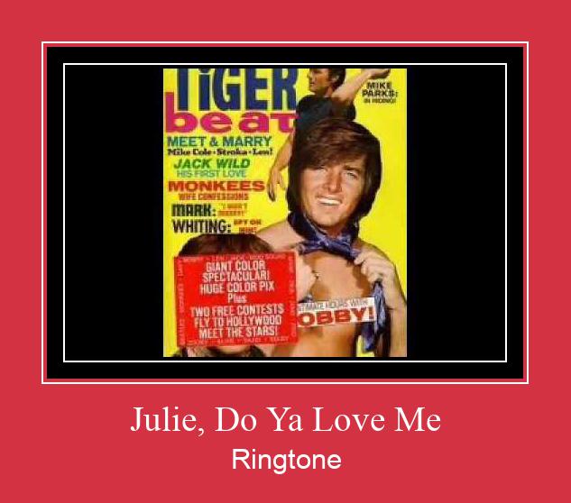 Julie, Do Ya Love Me ringtone دانلود رایگان