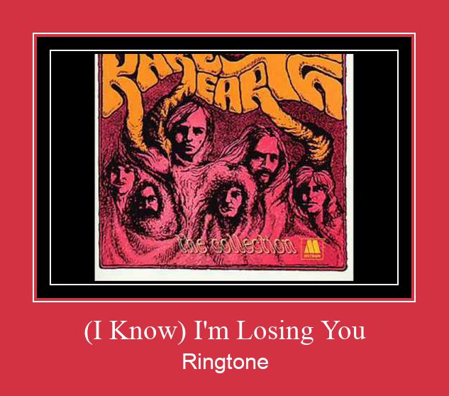 (I Know) I'm Losing You Ringtone Download pulsuz