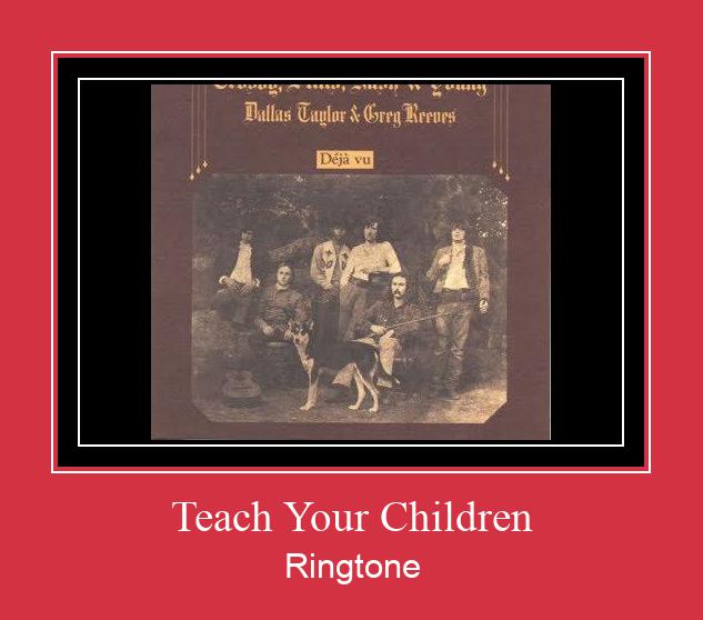 Teach Your Children ரிங்டோன் பதிவிறக்க இலவச
