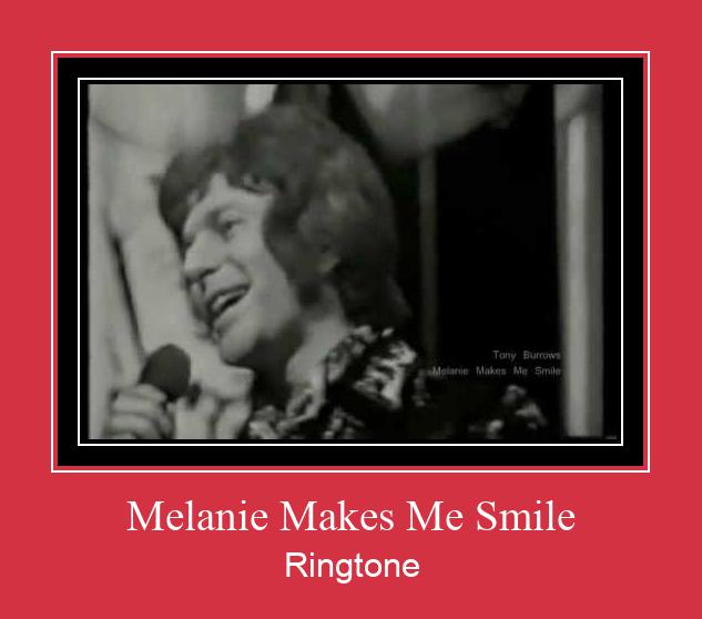 Melanie Makes Me Smile ರಿಂಗ್ಟೋನ್ ಡೌನ್ಲೋಡ್ ಉಚಿತ