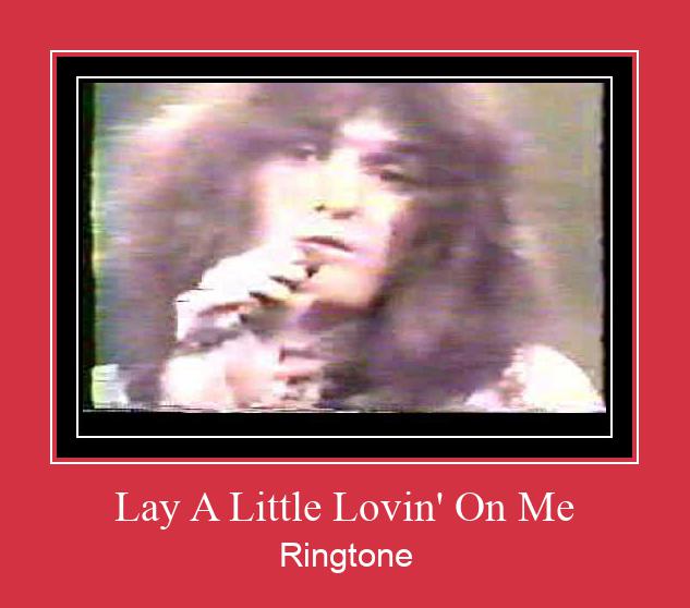 Lay A Little Lovin' On Me Nhạc chuông tải miễn phí