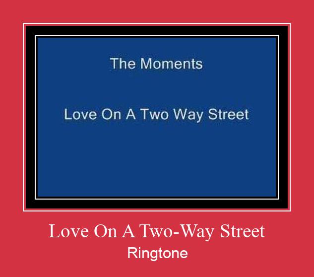 Love On A Two-Way Street 着信音を無料でダウンロード