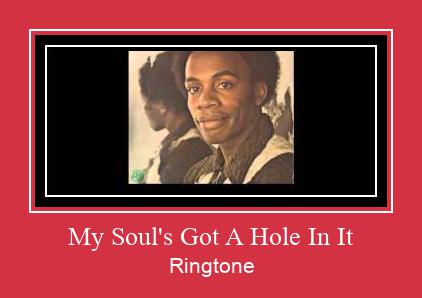 My Soul's Got A Hole In It Ringtone allalaadimine tasuta