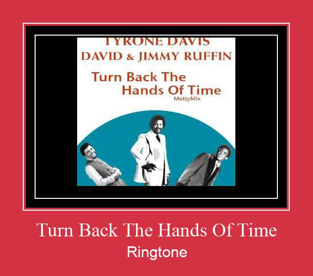 Turn Back The Hands Of Time ರಿಂಗ್ಟೋನ್ ಡೌನ್ಲೋಡ್ ಉಚಿತ