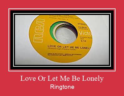Love Or Let Me Be Lonely Ringtone Lataa ilmaiseksi