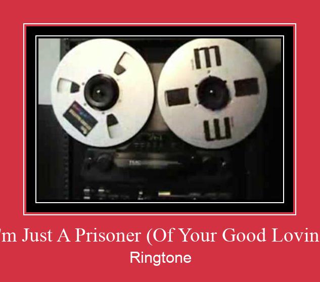 I'm Just A Prisoner (Of Your Good Lovin') Ringtone download gratis