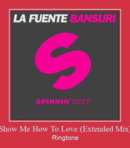 Show Me How To Love (Extended Mix) Ringtone Download Besplatno