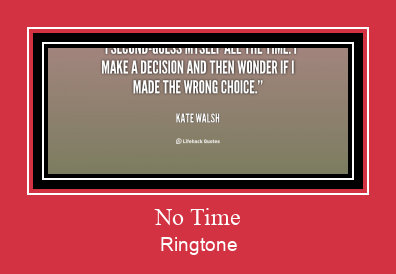 No Time Ringtone allalaadimine tasuta